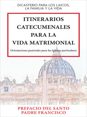 cover image of Itinerarios Catecumenales Para La Vida Matrimonial